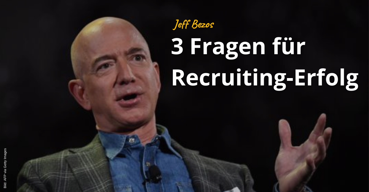 Jeff Bezos 3 Fragen Recruiting